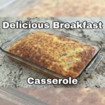 Delicious Breakfast Casserole